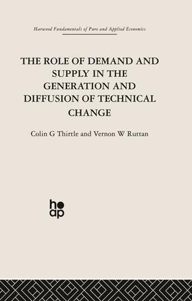 Ruttan / Thirtle | The Role of Demand and Supply in the Generation and Diffusion of Technical Change | Buch | sack.de