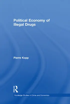 Kopp |  Political Economy of Illegal Drugs | Buch |  Sack Fachmedien
