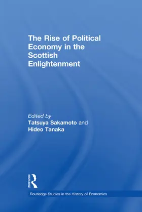 Sakamoto / Tanaka |  The Rise of Political Economy in the Scottish Enlightenment | Buch |  Sack Fachmedien