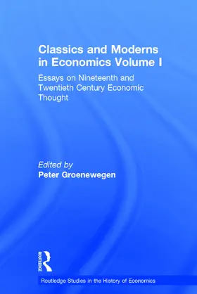 Groenewegen |  Classics and Moderns in Economics Volume I | Buch |  Sack Fachmedien