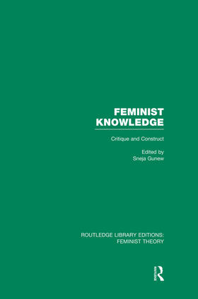 Gunew | Feminist Knowledge (Rle Feminist Theory) | Buch | 978-0-415-75413-2 | sack.de