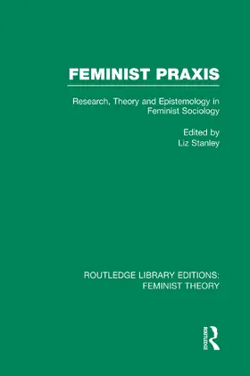 Stanley |  Feminist Praxis (RLE Feminist Theory) | Buch |  Sack Fachmedien