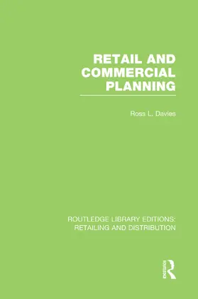 Davies |  Retail and Commercial Planning (RLE Retailing and Distribution) | Buch |  Sack Fachmedien