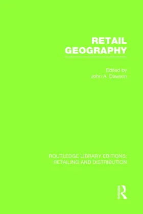 Dawson |  Retail Geography (RLE Retailing and Distribution) | Buch |  Sack Fachmedien