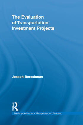 Berechman | The Evaluation of Transportation Investment Projects | Buch | 978-0-415-75446-0 | sack.de