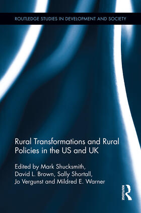 Shucksmith / Brown / Shortall | Rural Transformations and Rural Policies in the US and UK | Buch | 978-0-415-75449-1 | sack.de