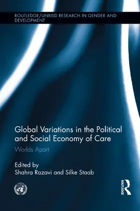 Razavi / Staab |  Global Variations in the Political and Social Economy of Care | Buch |  Sack Fachmedien