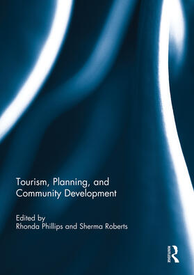 Phillips / Roberts | Tourism, Planning, and Community Development | Buch | 978-0-415-75490-3 | sack.de