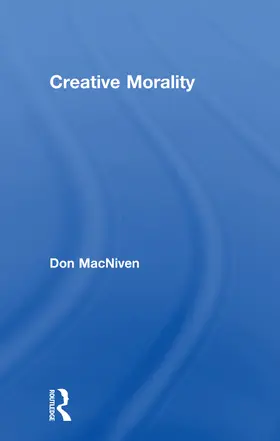 MacNiven | Creative Morality | Buch | 978-0-415-75495-8 | www.sack.de