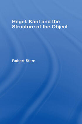 Stern | Hegel, Kant and the Structure of the Object | Buch | 978-0-415-75513-9 | sack.de