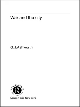 Ashworth | War and the City | Buch | 978-0-415-75557-3 | www.sack.de