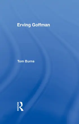 Burns |  Erving Goffman | Buch |  Sack Fachmedien