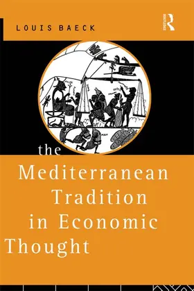 Baeck |  The Mediterranean Tradition in Economic Thought | Buch |  Sack Fachmedien