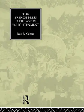 Censer |  The French Press in the Age of Enlightenment | Buch |  Sack Fachmedien