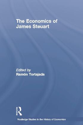 Tortajada | The Economics of James Steuart | Buch | 978-0-415-75707-2 | sack.de