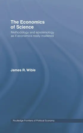 Wible | The Economics of Science | Buch | 978-0-415-75726-3 | www.sack.de