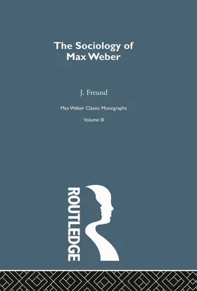 Freund |  Sociology Max Weber        V 3 | Buch |  Sack Fachmedien