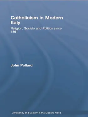 Pollard | Catholicism in Modern Italy | Buch | 978-0-415-75837-6 | sack.de