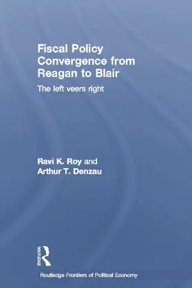 Denzau / Roy |  Fiscal Policy Convergence from Reagan to Blair | Buch |  Sack Fachmedien