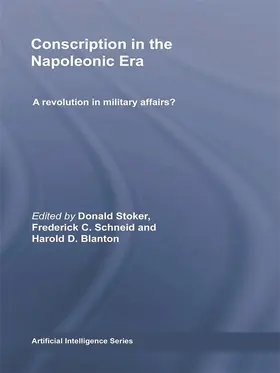 Stoker / Schneid / Blanton |  Conscription in the Napoleonic Era | Buch |  Sack Fachmedien