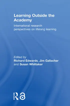 Edwards / Gallacher / Whittaker |  Learning Outside the Academy | Buch |  Sack Fachmedien