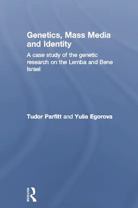 Parfitt / Egorova |  Genetics, Mass Media and Identity | Buch |  Sack Fachmedien