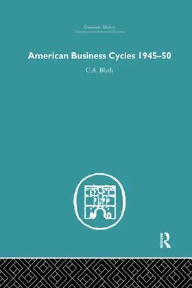 Blyth |  American Business Cycles 1945-50 | Buch |  Sack Fachmedien