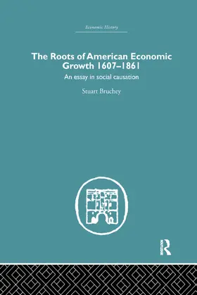 Bruchey |  Roots of American Economic Growth 1607-1861 | Buch |  Sack Fachmedien