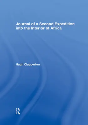 Clapperton | Journal of a Second Expedition into the Interior of Africa from the Bight of Benin to Soccatoo | Buch | 978-0-415-76083-6 | www.sack.de