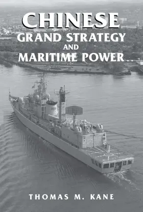 Kane |  Chinese Grand Strategy and Maritime Power | Buch |  Sack Fachmedien