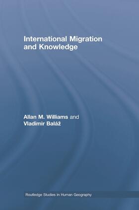 Williams / Baláz / Baláž |  International Migration and Knowledge | Buch |  Sack Fachmedien