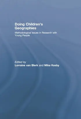 van Blerk / Kesby | Doing Children's Geographies | Buch | 978-0-415-76197-0 | sack.de