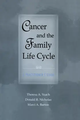Veach / Nicholas / Barton |  Cancer and the Family Life Cycle | Buch |  Sack Fachmedien