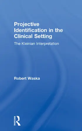 Waska | Projective Identification in the Clinical Setting | Buch | 978-0-415-76353-0 | www.sack.de