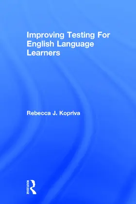 Kopriva | Improving Testing For English Language Learners | Buch | 978-0-415-76360-8 | www.sack.de