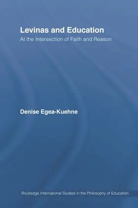 Egéa-Kuehne |  Levinas and Education | Buch |  Sack Fachmedien