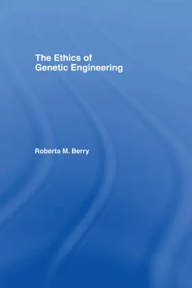 Berry |  The Ethics of Genetic Engineering | Buch |  Sack Fachmedien