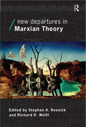 Resnick / Wolff | New Departures in Marxian Theory | Buch | 978-0-415-77026-2 | sack.de