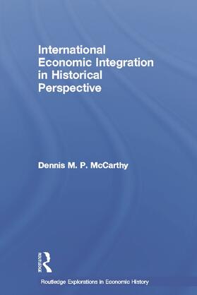 McCarthy | International Economic Integration in Historical Perspective | Buch | 978-0-415-77027-9 | sack.de