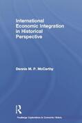 McCarthy |  International Economic Integration in Historical Perspective | Buch |  Sack Fachmedien