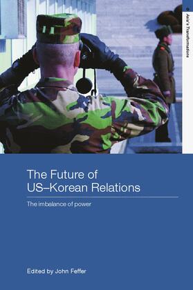 Feffer |  The Future of US-Korean Relations | Buch |  Sack Fachmedien