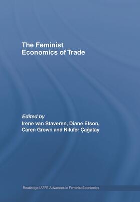 van Staveren / Elson / Grown | The Feminist Economics of Trade | Buch | 978-0-415-77059-0 | sack.de