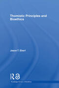 Eberl |  Thomistic Principles and Bioethics | Buch |  Sack Fachmedien