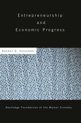 Holcombe | Entrepreneurship and Economic Progress | Buch | 978-0-415-77090-3 | sack.de