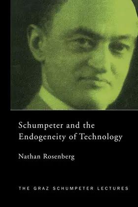 Rosenberg |  Schumpeter and the Endogeneity of Technology | Buch |  Sack Fachmedien