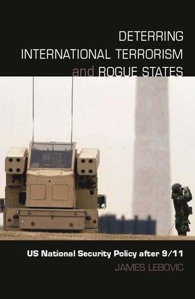 Lebovic |  Deterring International Terrorism and Rogue States | Buch |  Sack Fachmedien