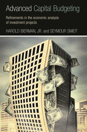 Bierman, Jr. / Smidt | Advanced Capital Budgeting | Buch | 978-0-415-77206-8 | sack.de