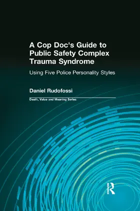 Rudofossi / Lund |  A Cop Doc's Guide to Public Safety Complex Trauma Syndrome | Buch |  Sack Fachmedien