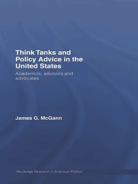 McGann | Think Tanks and Policy Advice in the US | Buch | 978-0-415-77228-0 | www.sack.de