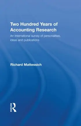 Mattessich | Two Hundred Years of Accounting Research | Buch | 978-0-415-77256-3 | sack.de
